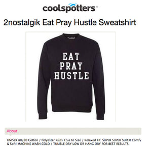 COOLSPOTTERS featuring EAT PRAY HUSTLE 2NOSTALGIK sweatshirt