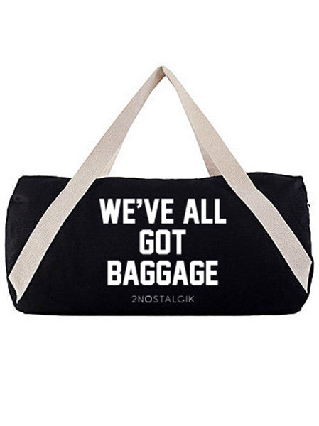 WE'VE ALL GOT BAGGAGE Duffle Bag